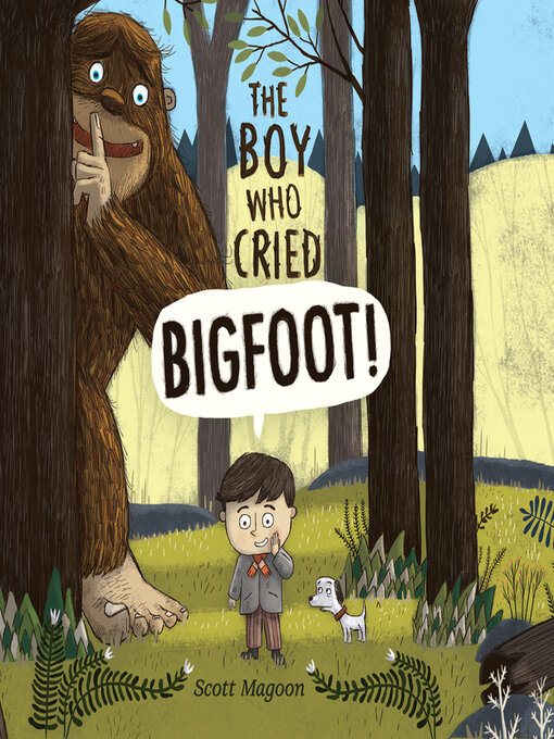 Title details for The Boy Who Cried Bigfoot! by Scott Magoon - Wait list